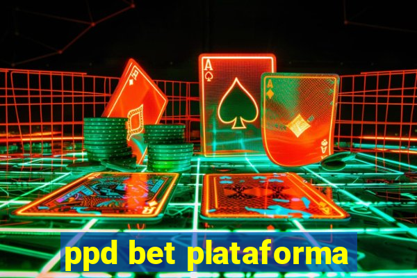 ppd bet plataforma